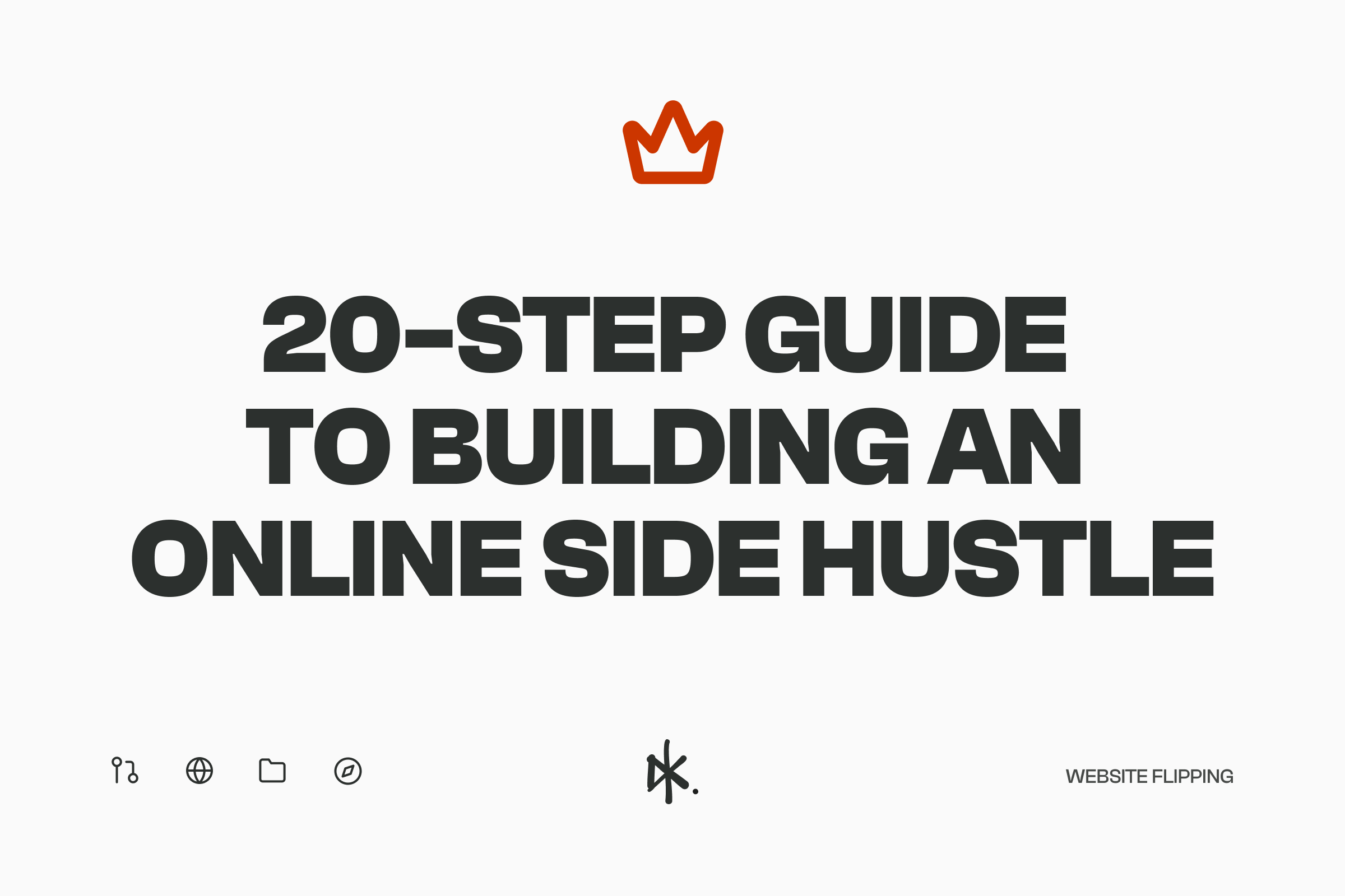 20 Step Guide to Building an Online Hustle